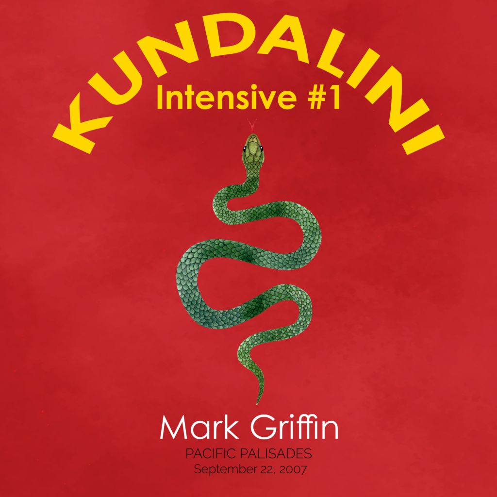 Kundalini Intensive #1 teaching by Mark Griffin on Kundalini awakening and meditation practice.