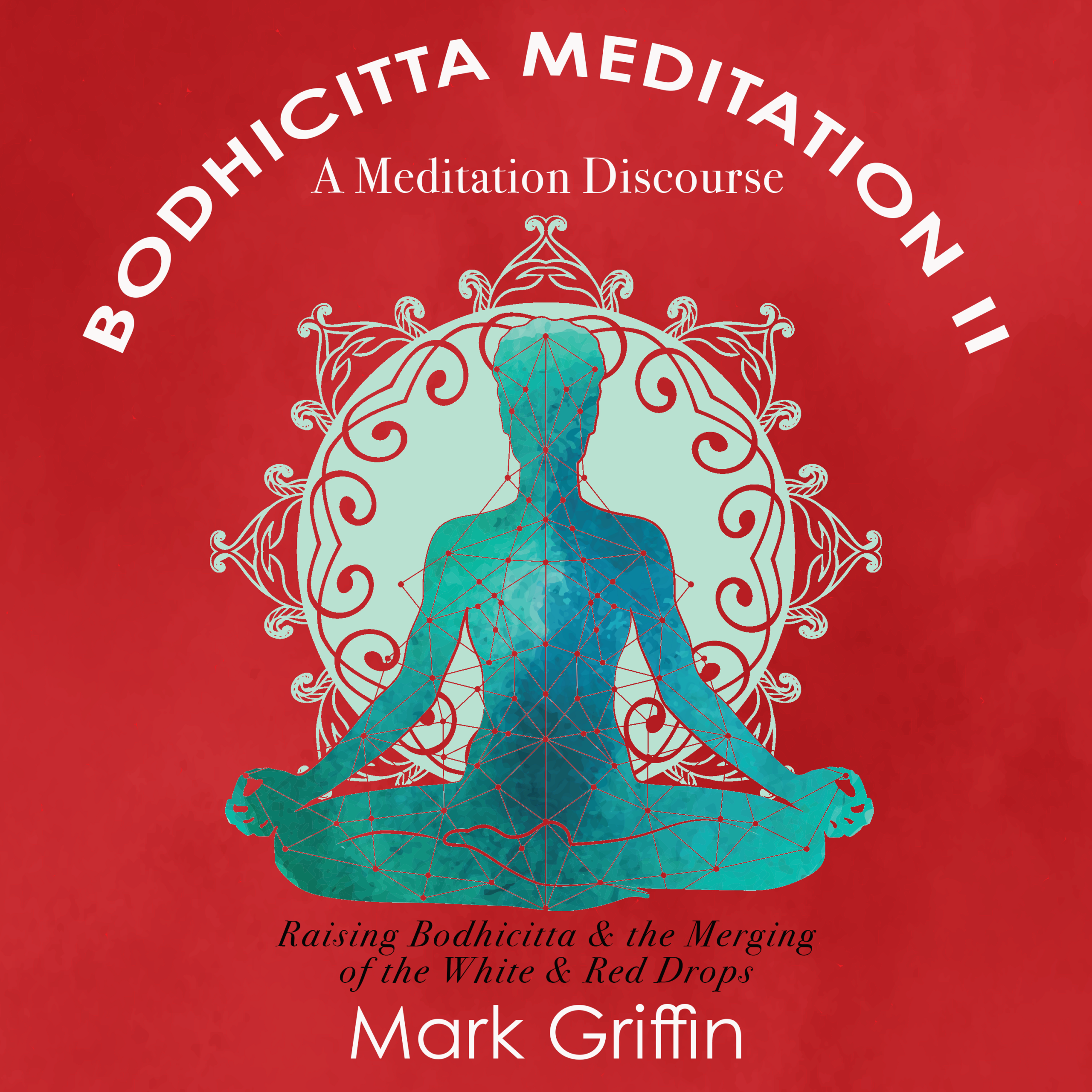 Bodhicitta Meditation II