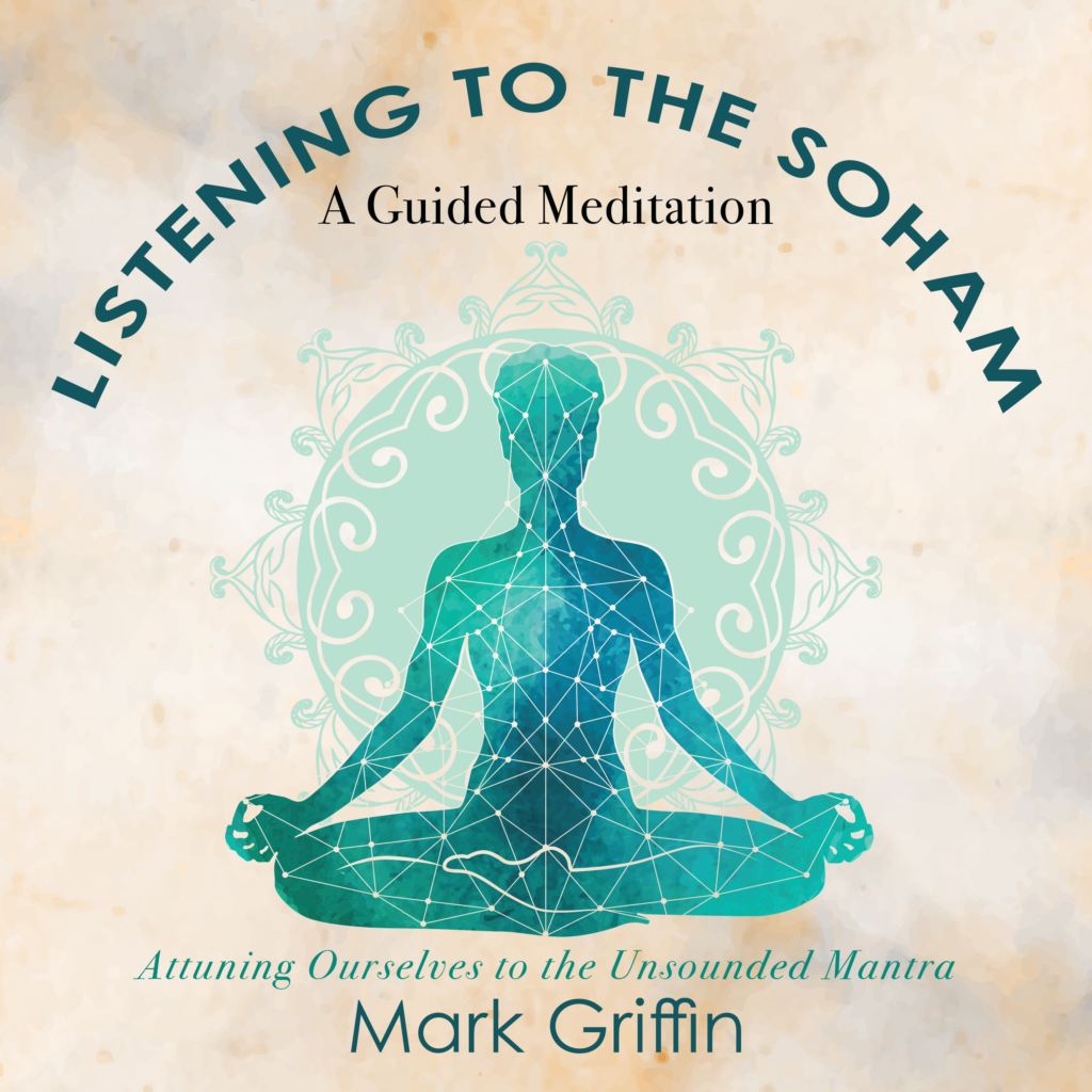 Listening to the Soham meditation guided by Mark Griffin using the natural mantra of the breath.