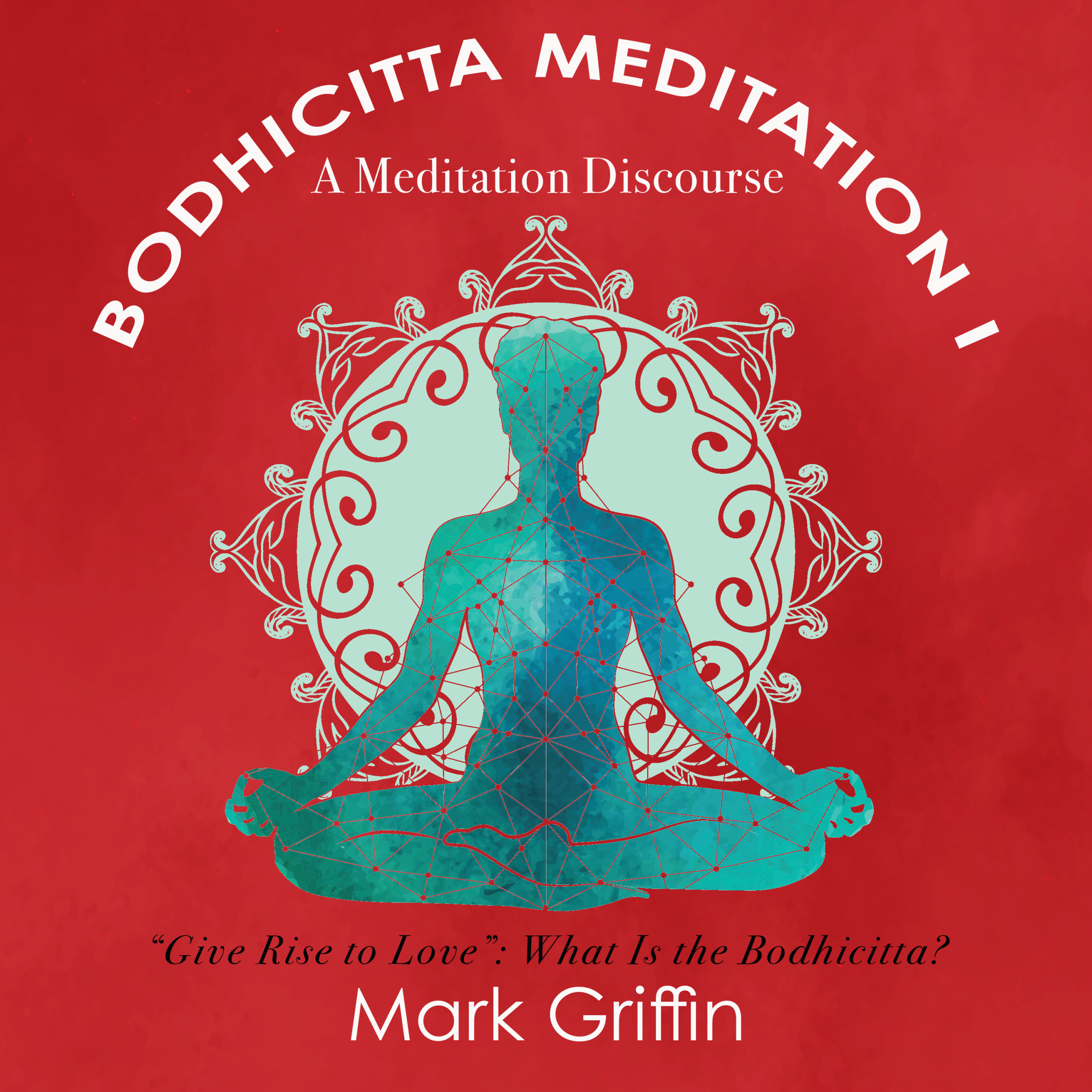 Bodhicitta Meditation I